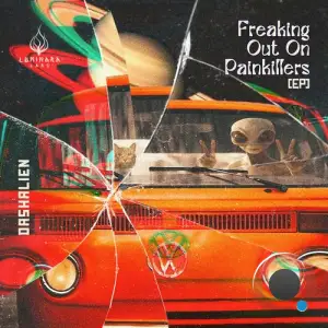 Dashalien - Freaking Out On Painkillers (2025)