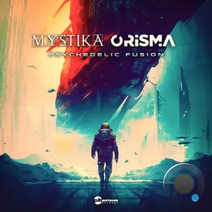 Mystika & Orisma - Psychedelic Fusion (2025)