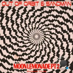 Out Of Orbit & Sandman - Moon Lemonade Pt. 2 (2025)