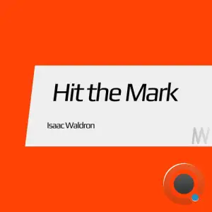 Isaac Waldron - Hit The Mark (2025)