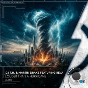 DJ T.H. Vs. Martin Drake Feat. Reva - Louder Than A Hurricane (2025)