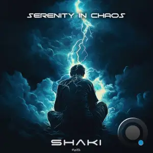 Shaki - Senerity In Chaos (2025)