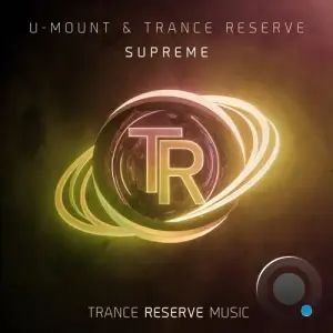 U-Mount & Trance Reserve - Supreme (2025)