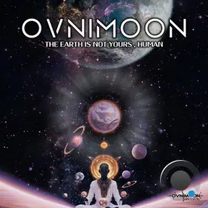 Ovnimoon - The Earth Is Not Yours, Human (2025)