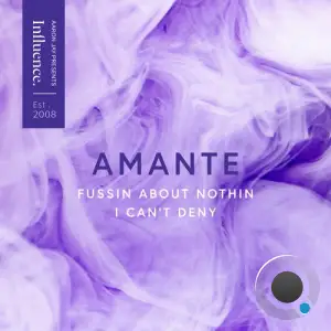 Amante - Fussin About Nothin / I Can't Deny (2025)