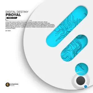PROYAL - Digital Destiny (2025)