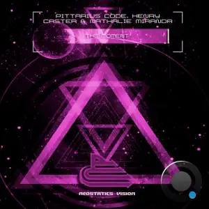 Pittarius Code Vs. Henry Caster & Nathalie Miranda - The Moment (2025)