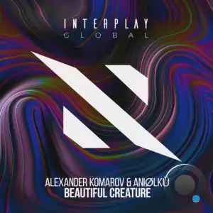 Alexander Komarov & Aniolku - Beautiful Creature (2025)