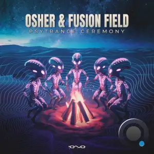 Osher & Fusion Field - Psytrance Ceremony (2025)