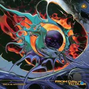 Dica & Antidot - From Dawn To Dusk (2025)