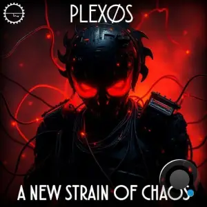 PLEXØS - A New Strain Of Chaos (2025)