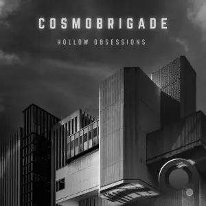 Cosmobrigade - Hollow Obsessions (2025)