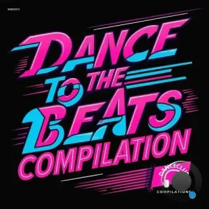 Dance To The Beats Compilation (2025)