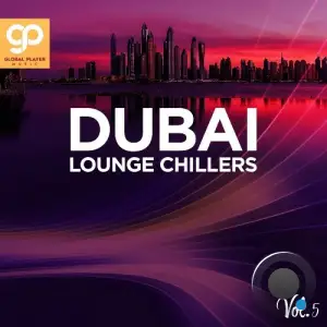 Dubai Lounge Chillers, Vol. 5 (2025)