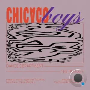 Chicago Boys - Dance Department (The Remixes) (2025)