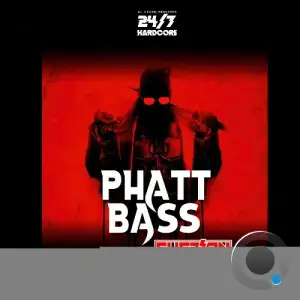 Eufeion & 247 Hardcore - Phatt Bass (2025)