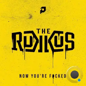 THE RUKKUS - NOW YOU'RE F*CKED (2025)
