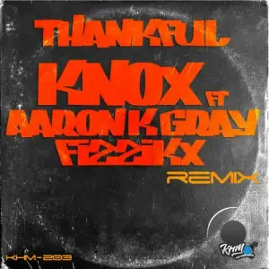 Knox x Aaron K Gray - Thankful (2025)