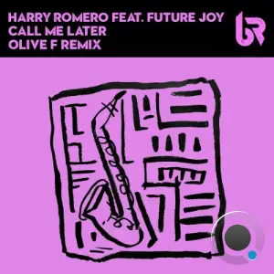 Harry Romero x Future Joy - Call Me Later (2025)