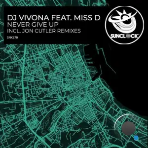 Dj Vivona x Miss D - Never Give Up (Incl Jon Cutler Remix) (2025)