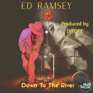 Ed Ramse x DjPope - Down To The River (2025)