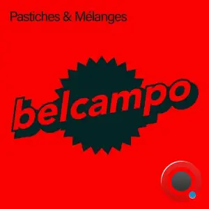 Belcampo - Pastiches & Mélanges (2025)