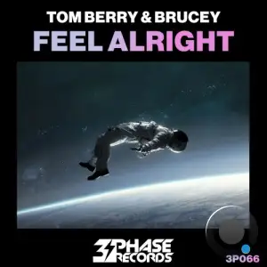 Tom Berry and Brucey - Feel Alright (2025)