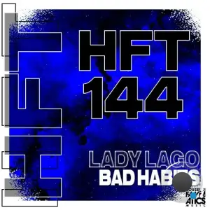 Lady Lago - Bad Habits (2025)