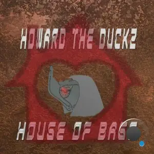 Howard The Duckz - House of Bass (2025)