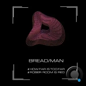 Bread/Man - How Far Is Too Far / Rober Room Is Red (2025)