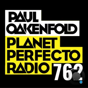 Paul Oakenfold - Planet Perfecto 762 (2025-06-09)