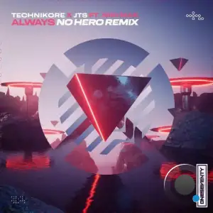 Technikore x JTS Ft. Niki Mak - Always (No Hero Remix) (2025)