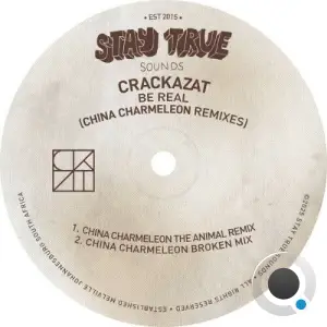 Crackazat x China Charmeleon - Be Real (2025)