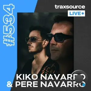 Kiko Navarro & Pere Navarro - Traxsource Live! 534 (2025-06-10)