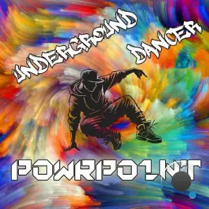 PowrPo1nT - Underground Dancer (2025)