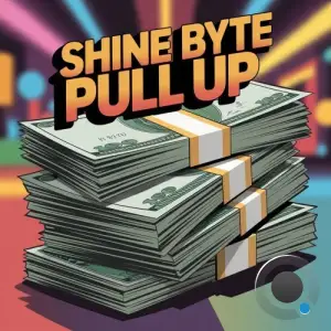 Shine Byte - Pull Up (2025)