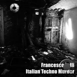 Francesco Lolli - Italian Techno Murder (2025)