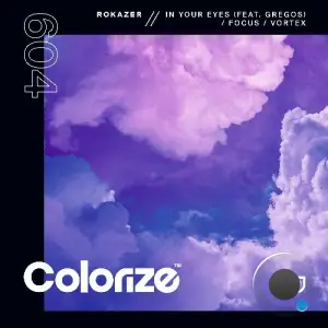 Rokazer - In Your Eyes / Focus / Vortex (2025)