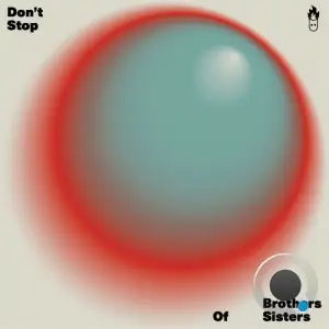 Brothers of Sisters - Don't Stop (2025)
