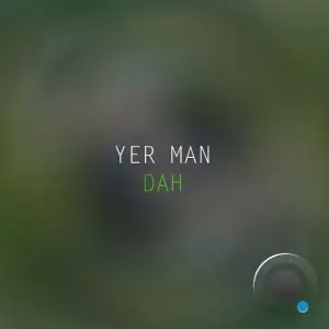 Yer Man - Dah (Extended) (2025)