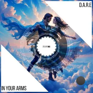 D.A.R.E - In Your Arms (2025)