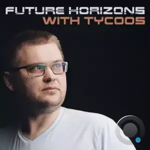 Tycoos - Future Horizons 476 (2025-06-11)