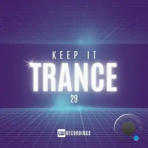 Keep It Trance, Vol. 29 (2025)