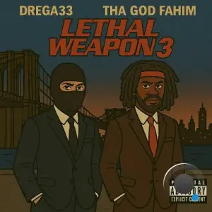 Tha God Fahim, Drega33 - Lethal Weapon 3 (2025)