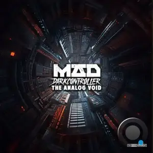 Mad And Darkcontroller - The Analog Void (2025)