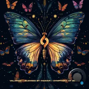 Valaries - Blessed By Heaven / Symphony Of Birds (2025)