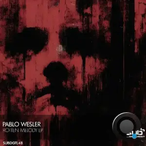 Pablo Wesler - Rotten Melody (2025)