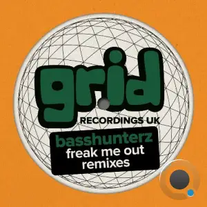 BassHunterz - Freak Me Out Remixes (2025)