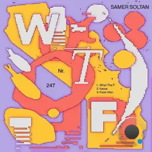 Samer Soltan - What The F (2025)