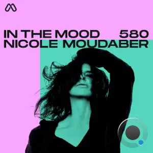 Nicole Moudaber - In The Mood 580 (2025-06-12)
